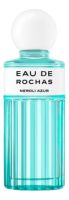 Eau De Rochas Neroli Azur: туалетная вода 100мл