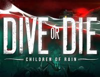 DIVE or DIE - Children of Rain (PC)