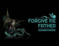 Forgive Me Father - Soundtrack (PC)