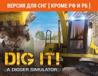 DIG IT! - A Digger Simulator (Версия для СНГ [ Кроме РФ и РБ ]) (PC)
