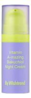 Ночной крем для лица с ретиналем и бакучиолом Vitamin A-mazing Bakuchiol Night Cream: Крем 10г