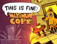 This Is Fine: Maximum Cope (PC)