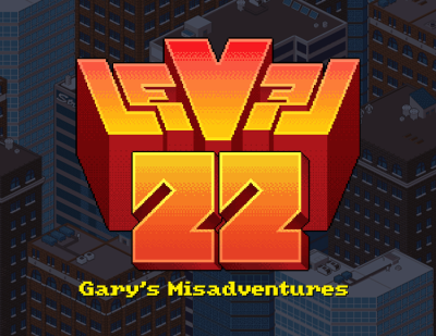 Level 22: Gary's Misadventure - 2016 Edition (PC)