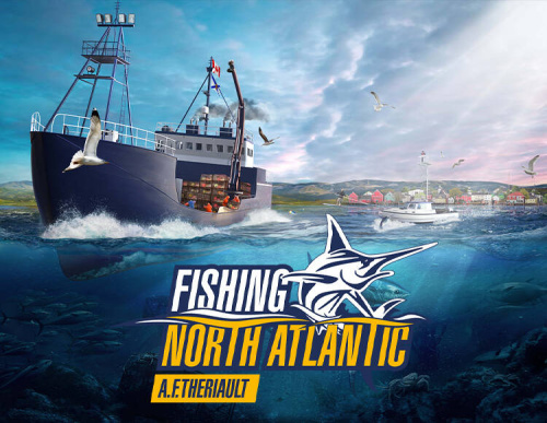 Fishing: North Atlantic - A.F. Theriault (PC)