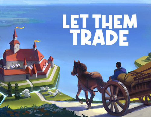 Let Them Trade (PC)