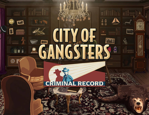 City of Gangsters: Criminal Record (PC)