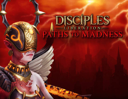 Disciples: Liberation - Paths to Madness (PC)