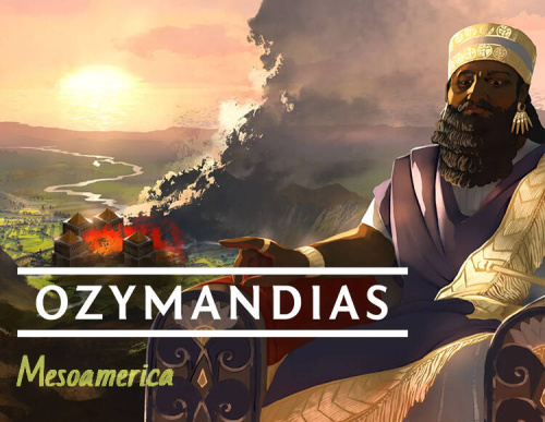 Ozymandias - Mesoamerica (PC)