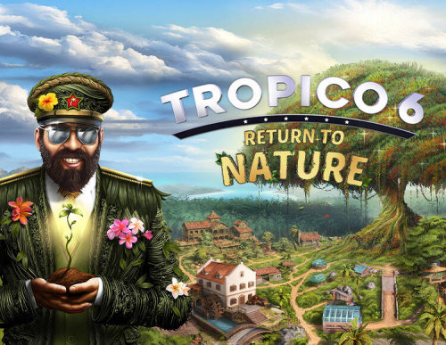 Tropico 6 - Return to Nature (PC)