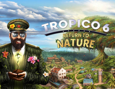 Tropico 6 - Return to Nature (PC)