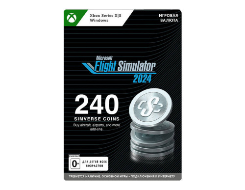 Игровая валюта Microsoft Flight Simulator 2024: 240 Simverse Coins (цифровая версия) (Xbox Series X|S + Windows) (RU) (PC)