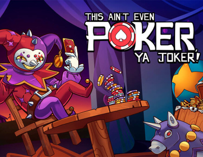 This Ain’t Even Poker, Ya Joker (PC)