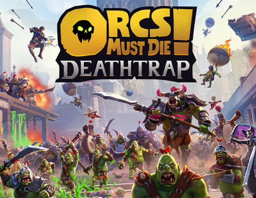 Orcs Must Die! Deathtrap (PC)