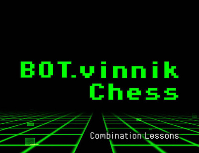 BOT.vinnik Chess: Combination Lessons (PC)