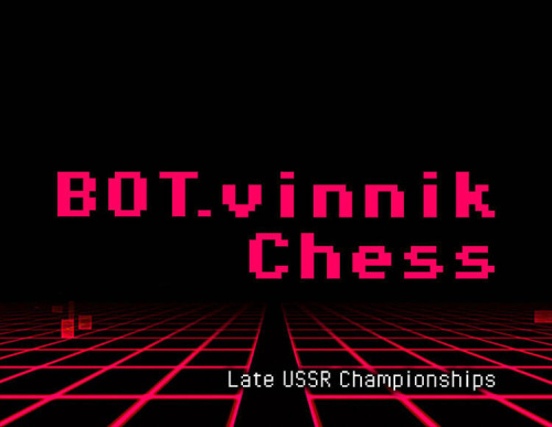 BOT.vinnik Chess: Late USSR Championships (PC)