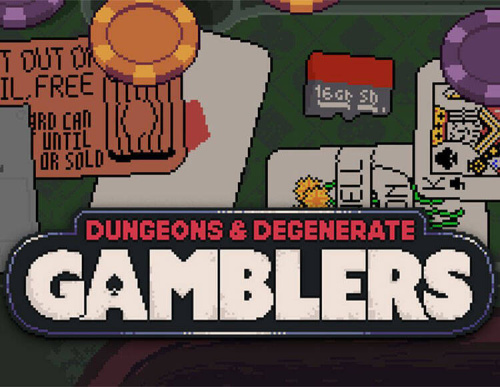 Dungeons & Degenerate Gamblers (PC)