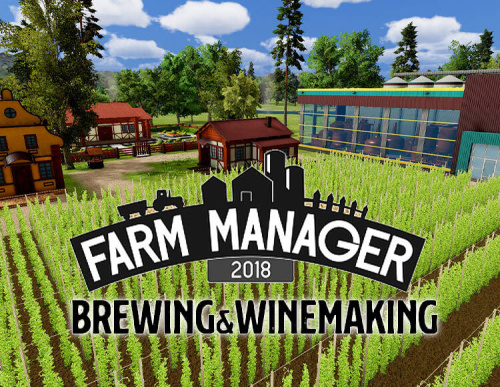 Farm Manager 2018 - Brewing & Winemaking (PC)