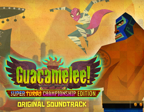 Guacamelee! - Soundtrack (PC)