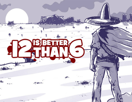 12 is Better Than 6 (PC)