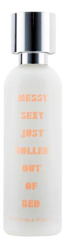 Messy Sexy Just Rolled Out Of Bed Extrait De Parfum: духи 50мл уценка